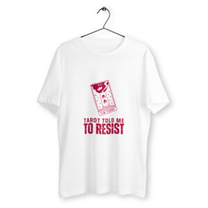 Tarot Told me to Resist